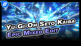 Yu-Gi-Oh Seto Kaiba 
Edit Mix Epik_2
