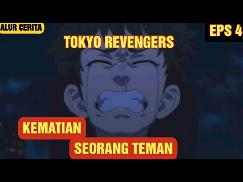 Perpisahan Dengan Teman | Alur Cerita Anime Tokyo Revengers | EPS 4
