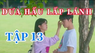 Review Phim: DƯA HẤU LẤP LÁNH TẬP 13  Cô gái và chàng trai du hành về quá khứ, nào ngờ lại yêu nhau