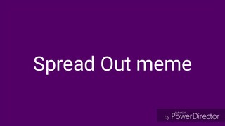 Spread Out original meme