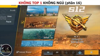 Không top 1 không ngủ (p16)