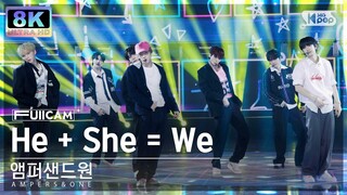 [초고화질 8K] 앰퍼샌드원 'He + She = We' (AMPERS&ONE FullCam)│@SBS Inkigayo 241103