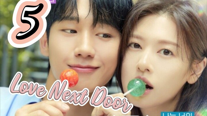 🇰🇷 EP 5 | Love Next Door (2024) {English Subtitle}