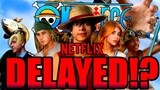 ONE PIECE LIVE ACTION Netflix Show DELAYED TO 2024!?