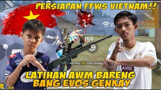 LATIHAN AWM BARENG EVOS GENKAY 1 VS 1! UDAH SIAP NIH BUAT FFWS VIETNAM!!🔥🔥🔥