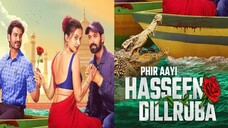 Phir Aayi Hasseen Dillruba (2024) Hindi WEB-DL 480p, 720p & 1080p | Full Movie