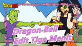 [Dragon Ball] Tonton Dragon Ball Dalam Tiga Menit