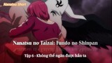 Nanatsu no Taizai: Fundo no Shinpan Tập 6 - Không thể ngăn được hắn ta