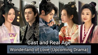 Wonderland of Love (Cast and Real Age) | Upcoming Drama | Xu Kai, Jing Tian, Zheng He Hui Zi, ...