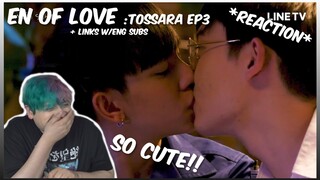 (SO CUTE!!!!) En Of Love l TOSSARA Ep3 - Reaction