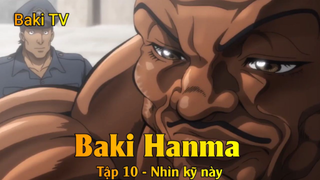 Baki Hanma Tập 10 - Nhìn kỹ này