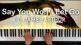 Say You Won't Let Go by James Arthur piano cover | with lyrics | free sheet music