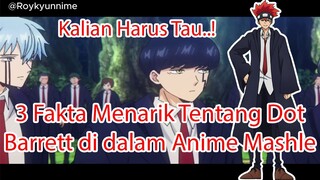 Kalian Harus Tau..! 3 Fakta Menarik Tentang Dot Barrett di dalam Anime Mashle