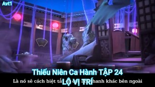 Thiếu Niên Ca Hành TẬP 24-LỘ VỊ TRÍ