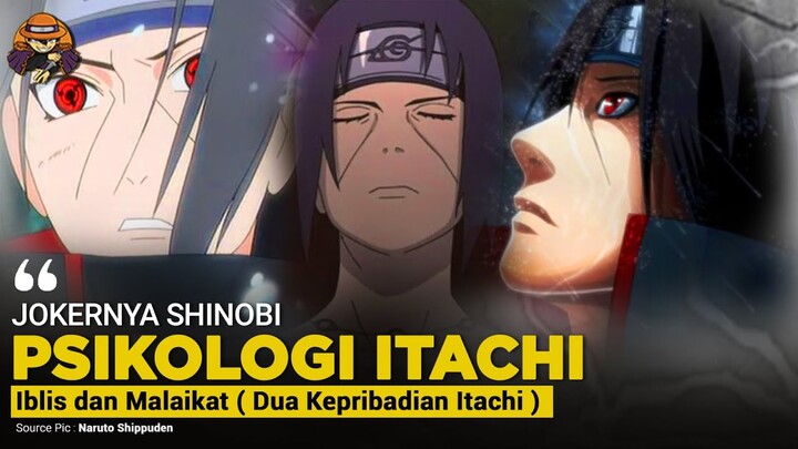 PSIKOLOGI UCHIHA ITACHI ( BAIK DAN JAHAT JOKERNYA SHINOBI)