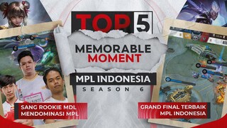 TOP 5 MEMORABLE MOMENT MPL INDONESIA SEASON 6