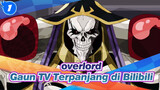 overlord
Gaun TV Terpanjang di Bilibili_1