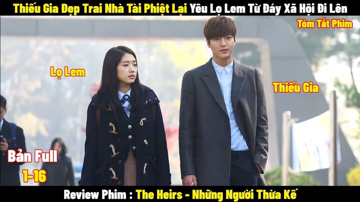 Review Phim The Heirs | Full 1-16 | Tóm Tắt Phim Những Người Thừa Kế | REVIEW PHIM HAY