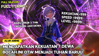 TERLAHIR DENGAN KEKUATAN 7 DEWA, BOCAH INI MENJADI DEWA TERKUAT DI DUNIA BARUNYA - alur anime 1 jam