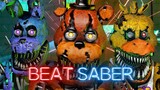 Beat Saber - I Got No Time - Five Nights at Freddy's Song 4 | FULL COMBO Expert