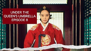 UNDER THE QUEEN'S UMBRELLA EPISODE 8 ENGLISH SUB