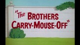 Tom and Jerry 1965 "The Brothers Carry-Mouse-Off"