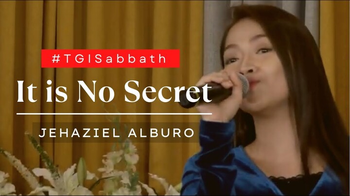 IT IS NO SECRET  | Jehaziel Alburo