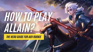 Aov | Allain Gameplay，How to play Allain for rookies of Arena of Valor