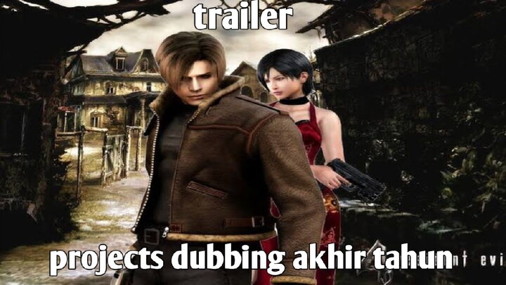 trailer projects dubbing resident evil 4 bahasa Indonesia