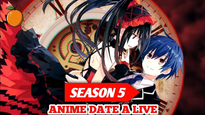 Date A Live Season 5 Resmi Dikonfirmasi!!