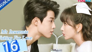 🇨🇳 Mr. Insomnia Waiting For Love (2023) | Episode 16 | Eng Sub | (香蕉先生不睡觉 第16集