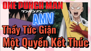 [One Punch Man] AMV | Thầy Tức Giận Một Quyền Kết Thúc