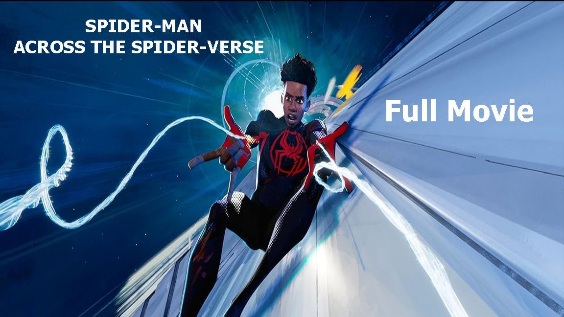 Watch Spider-Man: Across the Spider-Verse (2023) FullMovie For Free 720p -  BiliBili