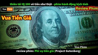 3 đời làm Tiền Giả - Thiên Tài IQ 200 Vẽ Tiền như Thật - review phim Phi Vụ Tiền Giả