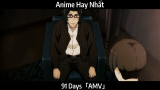 91 Days「AMV」Hay Nhất