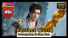 [ HD ] Perfect World Episode 94 — Pertempuran di Alam Atas