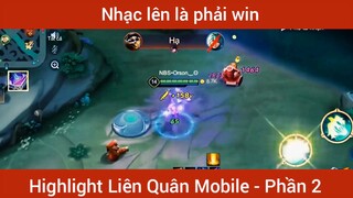 Nhạc lên là phải win highlight Liên Quân #2