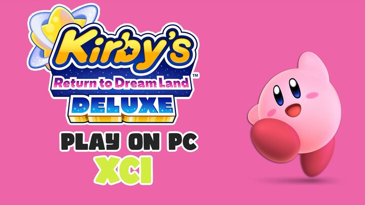 Play Kirby's Return to Dream Land Deluxe on PC (XCI)