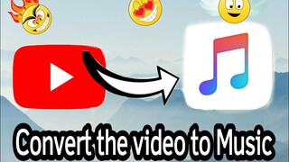 How i Convert Video to Music
