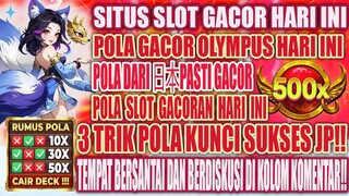 SELALU LUPA JP 🔥 POLA GACOR OLYMPUS HARI INI ✅ POLA SLOT GACOR HARI INI ✅ SITUS SLOT GACOR HARI INI