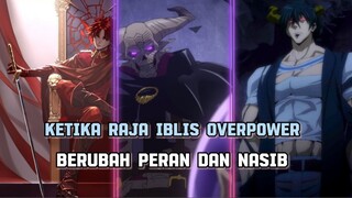 3 Anime Yang MC-NYA Raja Iblis Namun Berubah Peran Atau Ganti Nasib !