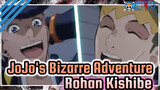 [JoJo's Bizarre Adventure] Rohan Kishibe: "Ha-Ha-Ha-Ha" - Starboy