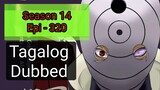 Episode 320 @ Season 14 @ Naruto shippuden @ Tagalog dub