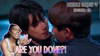 สองเดือดเลือดเดียวกัน ✿ DOUBLE SAVAGE ✿ EPISODE : 10 | REACTION