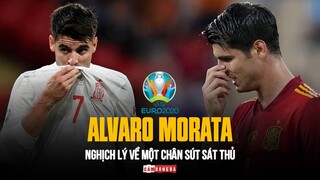 ALVARO MORATA | NGHỊCH LÝ VỀ MỘT CHÂN SÚT SÁT THỦ