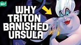 Why Was Ursula Banished? | The Little Mermaid Explained
