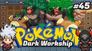 Pokémon Dark Workship Ep.[45] - Elite 4 - Parte 01.