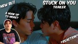 (NEW BL!!!) STUCK ON YOU | TRAILER - REACTION