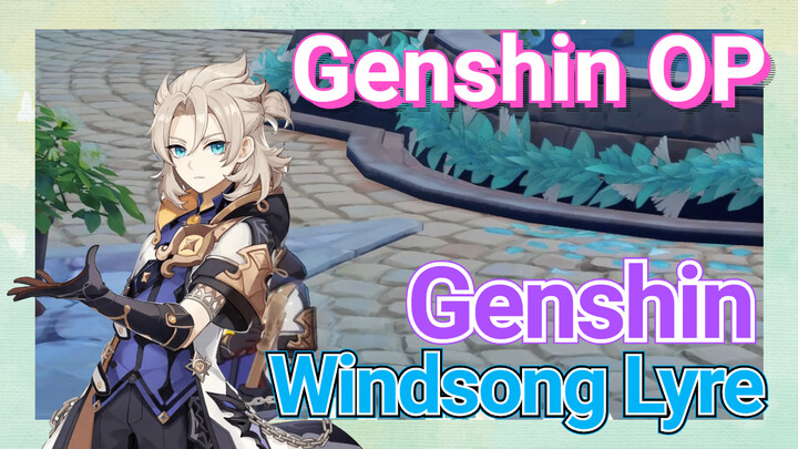 [Genshin  Windsong Lyre]  Genshin OP