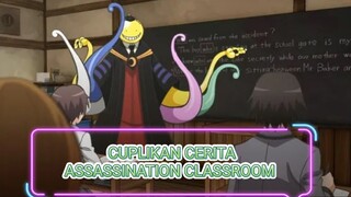 CUPLIKAN CERITA ASSASSINATION CLASSROOM